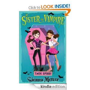 My Sister The Vampire Twin Spins Sienna Mercer  Kindle 