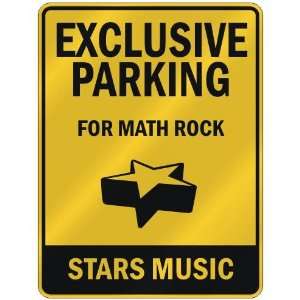  EXCLUSIVE PARKING  FOR MATH ROCK STARS  PARKING SIGN 