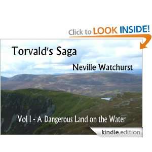 Dangerous Land on the Water (Torvalds Saga) Neville Watchurst 