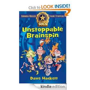 Unstoppable Brainspin Seriously Useless Crime Stoppers Dave Hackett 
