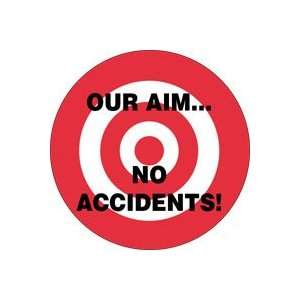  Labels OUR AIM NO ACCIDENTS 2 1/4 Adhesive Vinyl