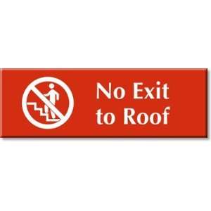  No Exit To Roof (with Graphic) Outdoor Engraved Sign, 12 
