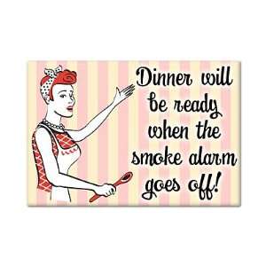   Will Be Ready When the Smoke Alarm Goes Off Retro Style Fridge Magnet