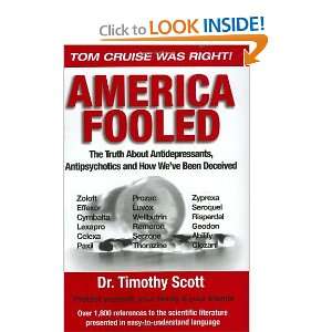America Fooled The Truth About Antidepressants, Antipsychotics And 