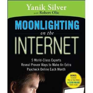  Moonlighting on the Internet 5 World Class Experts Reveal 