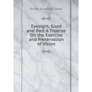  Eyesight Good & Bad Robert Brudenell Carter Books