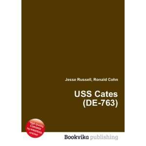  USS Cates (DE 763) Ronald Cohn Jesse Russell Books