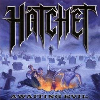 Awaiting Evil by Hatchet ( Audio CD   2008)