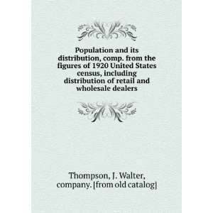 its distribution, comp. from the figures of 1920 United States census 