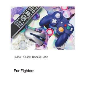 Fur Fighters Ronald Cohn Jesse Russell  Books