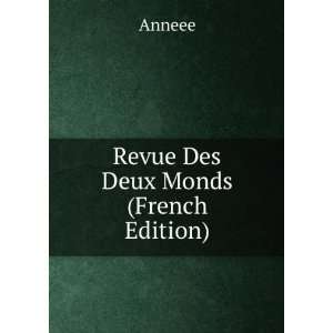  Revue Des Deux Monds (French Edition) Anneee Books