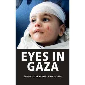  Eyes in Gaza [Hardcover] Mads Gilbert Books