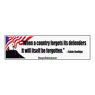  When a country forgets its defenders, it will itself be 