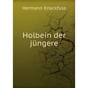  Holbein der jÃ¼ngere. Hermann Knackfuss Books