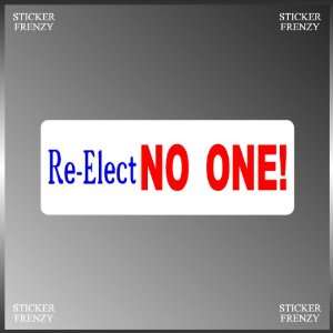 Anti Obama Re elect No One Presidential Election Vinyl Decal Bumper 