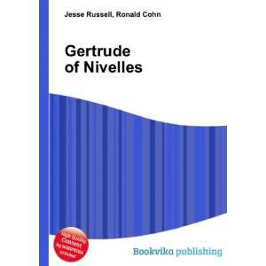  Gertrude of Nivelles Ronald Cohn Jesse Russell Books