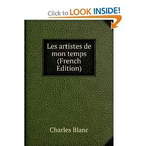  Les artistes de mon temps (French Edition) Charles Blanc 