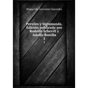   ,Bonilla y San MartÃ­n, Adolfo, 1875 1926 Cervantes Saavedra Books