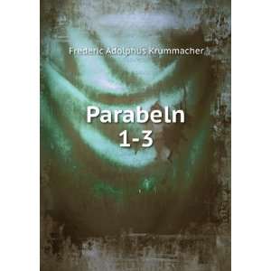  Parabeln. 3 Frederic Adolphus Krummacher Books