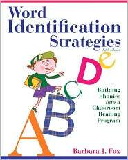 Word Identification Strategies Building Phonics into a Classroom 
