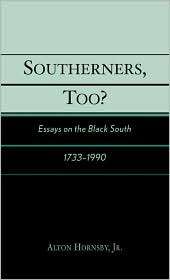 Southerners, Too?, (0761828710), Alton Jr. Hornsby, Textbooks   Barnes 