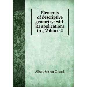    with its applications to ., Volume 2 Albert Ensign Church Books