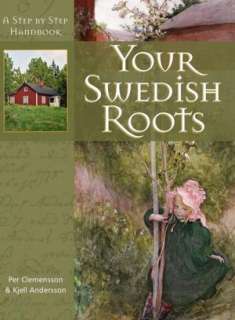   Your Swedish Roots A Step by Step Handbook by Per 