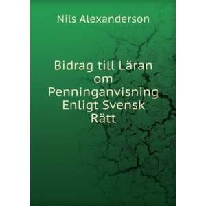   om Penninganvisning Enligt Svensk RÃ¤tt Nils Alexanderson Books