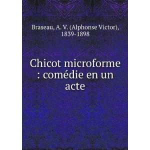   ©die en un acte A. V. (Alphonse Victor), 1839 1898 Braseau Books