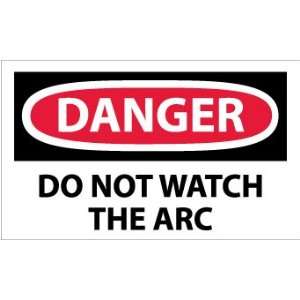 Labels   Danger, Do Not Watch The Arc, 3X5, Adhesive Vinyl, 5/Pk 