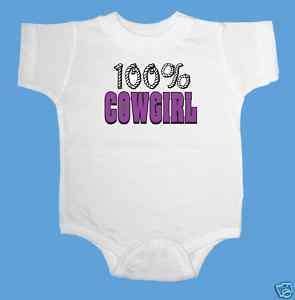 100% Cowgirl Onesie or T Shirt 100 Percent Cow Girl  