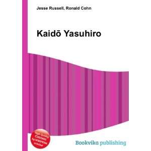  KaidÅ Yasuhiro Ronald Cohn Jesse Russell Books