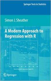 Modern Approach to Regression with R, (0387096078), Simon J 