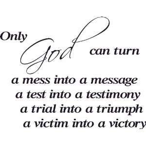 Only God Can Turn Mess N2 Message Trial Triumph Test Victim Vinyl Wall 