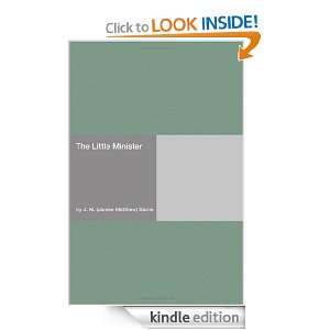 The Little Minister J. M. (James Matthew) Barrie  Kindle 