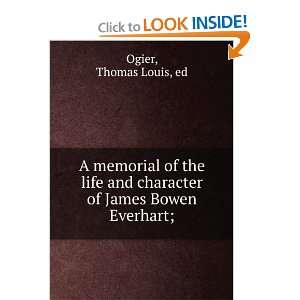   and character of James Bowen Everhart; Thomas Louis, Ogier Books