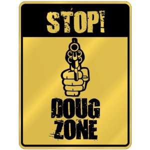  New  Stop  Doug Zone  Parking Sign Name