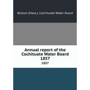  Annual report of the Cochituate Water Board. 1857 Boston 