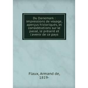   le prÃ©sent et lavenir de ce pays Armand de, 1819  Flaux Books