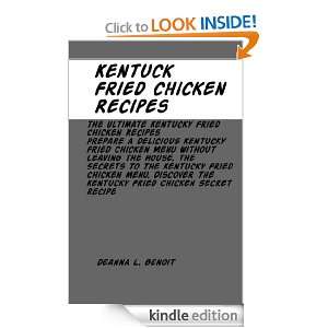   Leaving  The Kentucky Fried Chicken Secret Recipe Deanna L. Benoit