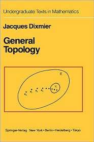 General Topology, (0387909729), J. Dixmier, Textbooks   