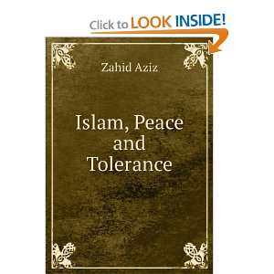  Islam, Peace and Tolerance Zahid Aziz Books
