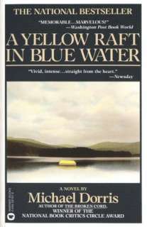   A Yellow Raft in Blue Water A Novel by Michael 