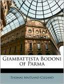 Giambattista Bodoni of Parma Thomas Maitland Cleland