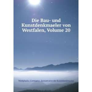  Die Bau  Und Kunstdenkmaeler Von Westfalen, Volume 20 