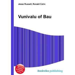  Vunivalu of Bau Ronald Cohn Jesse Russell Books