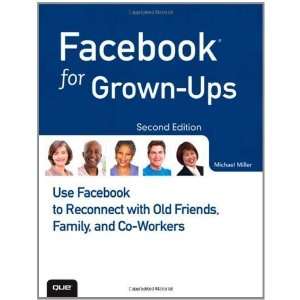  Facebook for Grown Ups Use Facebook to Reconnect with Old Friends 