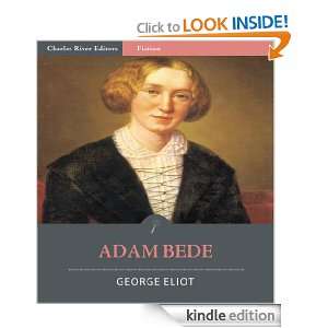 Adam Bede (Illustrated) George Eliot, Charles River Editors  