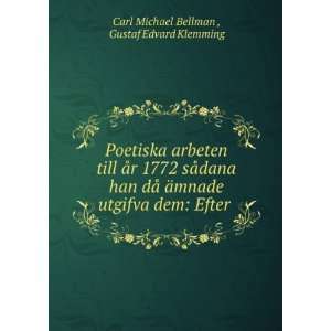   dem Efter . Gustaf Edvard Klemming Carl Michael Bellman  Books