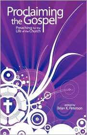 Proclaiming The Gospel, (0800663314), Brian K. Peterson, Textbooks 